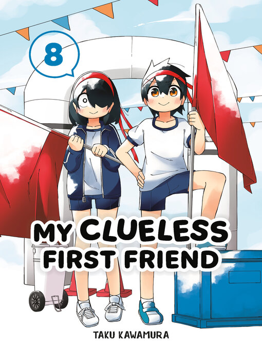 Title details for My Clueless First Friend, Volume 8 by Taku Kawamura - Wait list